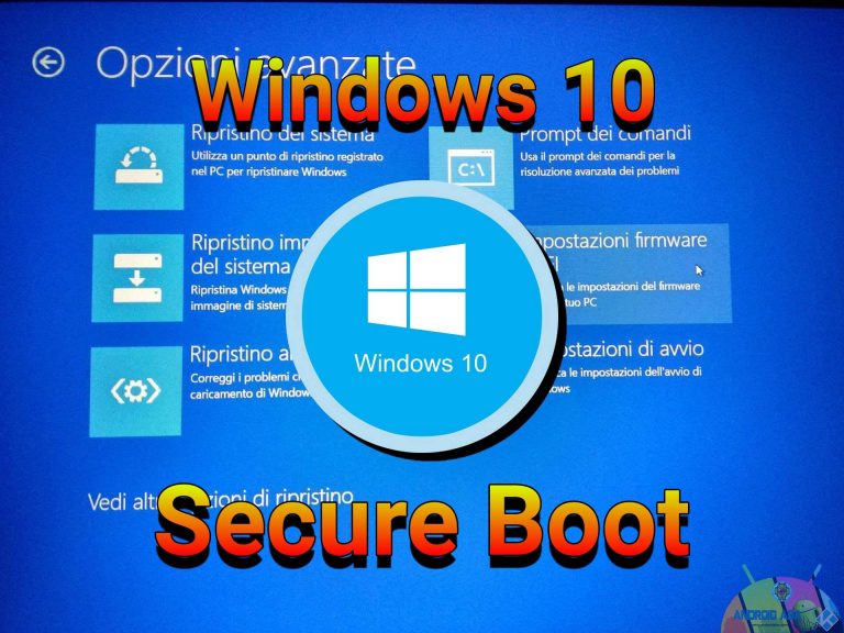 Windows 10 Secure Boot: come disattivarlo per facilitare l’installazione di altri OS