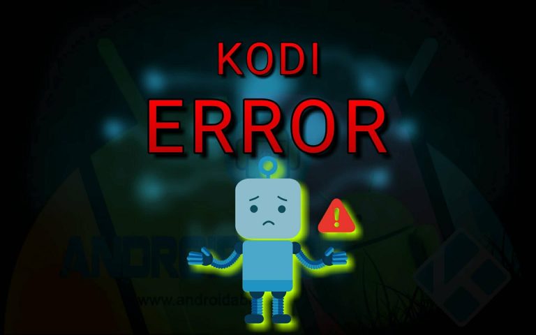 KODI ERROR: Problemi e Soluzioni