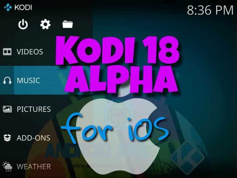 TUTTO VERO!!! Kodi 18 Alpha anche su iPhone e iPad