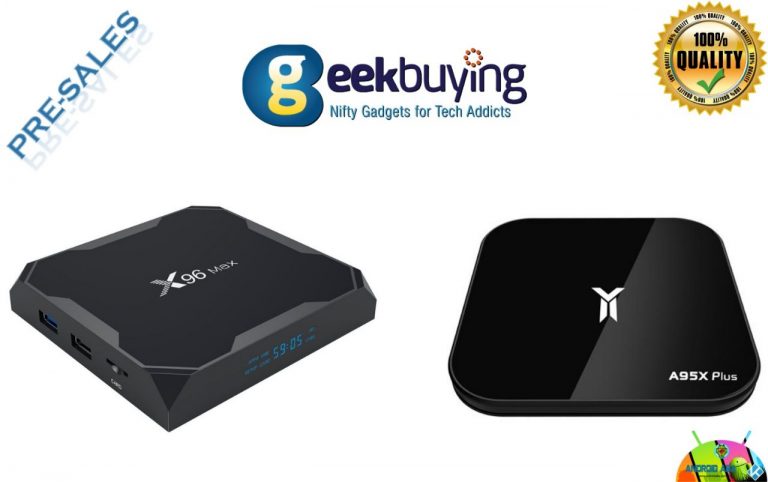 TV Boxes X96 Max e A96X Plus in prevendita su GeekBuying (Nuovo Coupon)